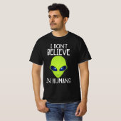 T-shirt Je ne crois pas aux humains (Devant entier)