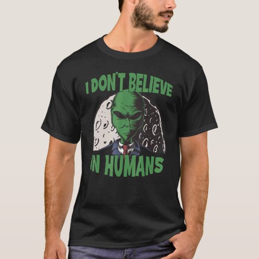 T-shirt Je Ne Crois Pas En L'Enlèvement D'Aliens Verts Hum