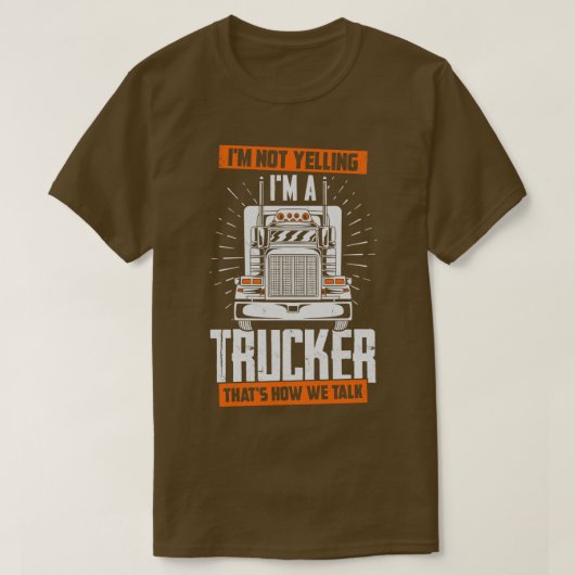 T-shirt Je Ne Dis Pas Que Je Suis Un Trucker C'Est Comme Ç (Design devant)