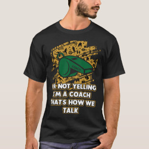 T-shirt Je Ne Dis Pas Que Nous Parlons Coach Humour Coac