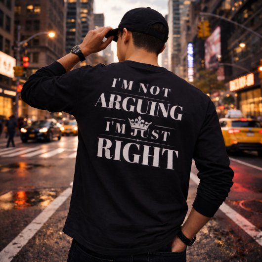 T-shirt Je ne discute pas, j'ai simplement raison Citation