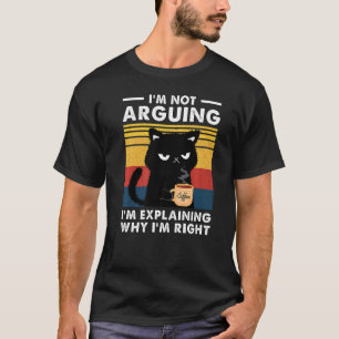 T-shirt Je ne discute pas, j'explique simplement pourquoi