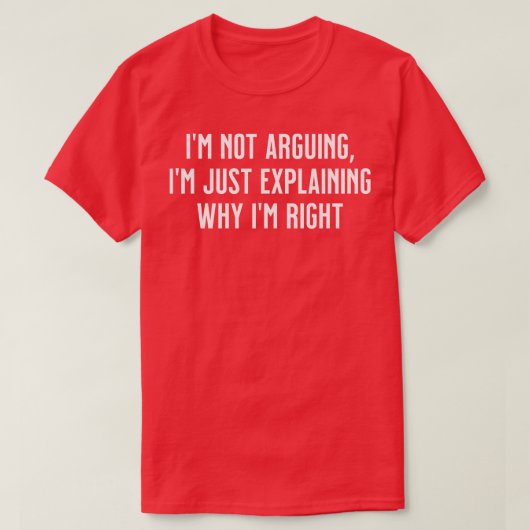 T-shirt Je ne discute pas, j'explique simplement pourquoi  (Design devant)