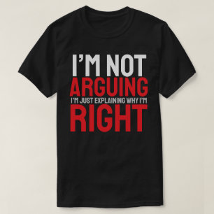 T-shirt Je ne discute pas, j'explique simplement pourquoi