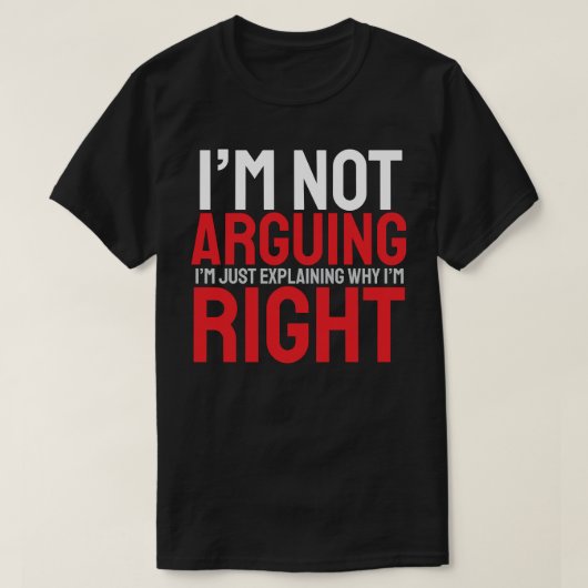 T-shirt Je ne discute pas, j'explique simplement pourquoi (Design devant)
