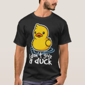 T-shirt Je ne donne pas de canard (Devant)