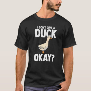 T-shirt Je ne donne pas de canard ok Canards Canards Canar