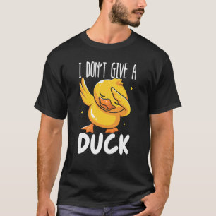 T-shirt Je ne donne pas de canard Whisperer Duckling Bird 
