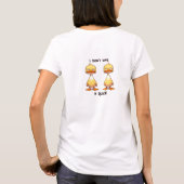 T-shirt Je ne donne pas de canards sans queue (Dos)