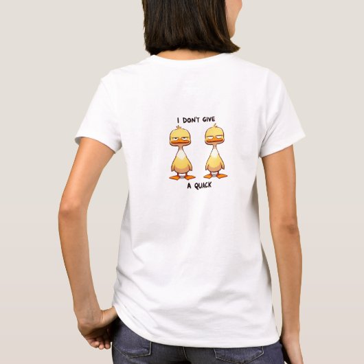 T-shirt Je ne donne pas de canards sans queue (Dos)