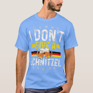 T-shirt Je ne donne pas un Schnitzel Drôle cadeau allemand