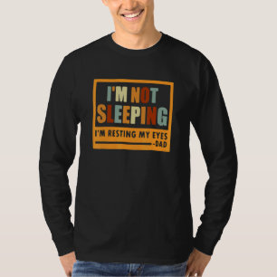 T-shirt Je Ne Dors Pas Je Me Repose Juste Les Yeux Papa Pa