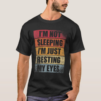 T-shirt Je ne dors pas Je me repose les yeux Vintage