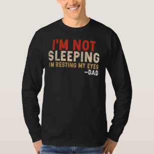T-shirt Je ne dors pas Je ne fais que reposer mes yeux Pap