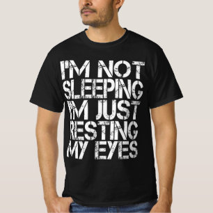 T-shirt Je ne dors pas Je ne fais que reposer mes yeux Pèr