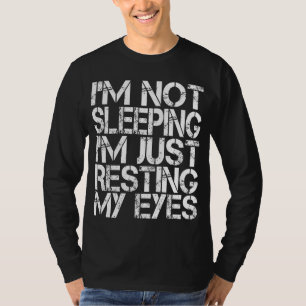 T-shirt Je ne dors pas Je ne fais que reposer mes yeux Pèr
