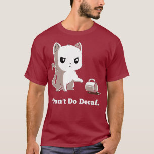 T-shirt Je ne fais pas de décaf