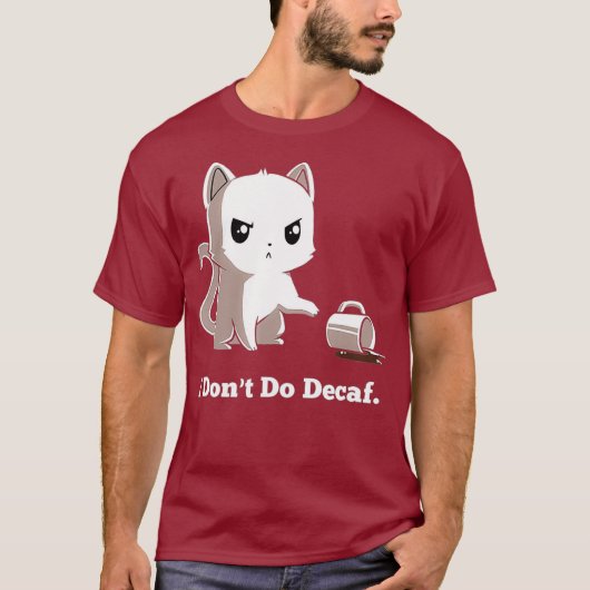 T-shirt Je ne fais pas de décaf (Devant)