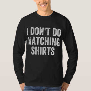 T-shirt Je ne fais pas de jumelage drôle de couples de fam