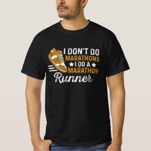 T-shirt Je ne fais pas de marathons Je fais un coureur de