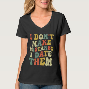 T-shirt Je ne fais pas d'erreurs, je les date