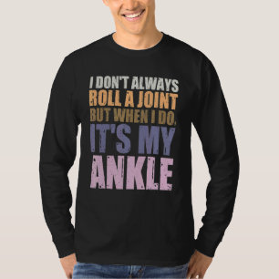 T-shirt Je ne fais pas toujours rouler un joint, mais quan