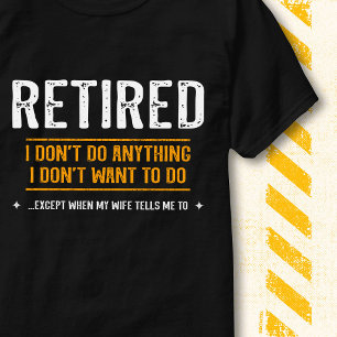 T-shirt Je ne fais rien Humour Citation drôle Retraité