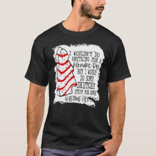 T-shirt Je ne ferais rien pour un bar à miel, mais je le f