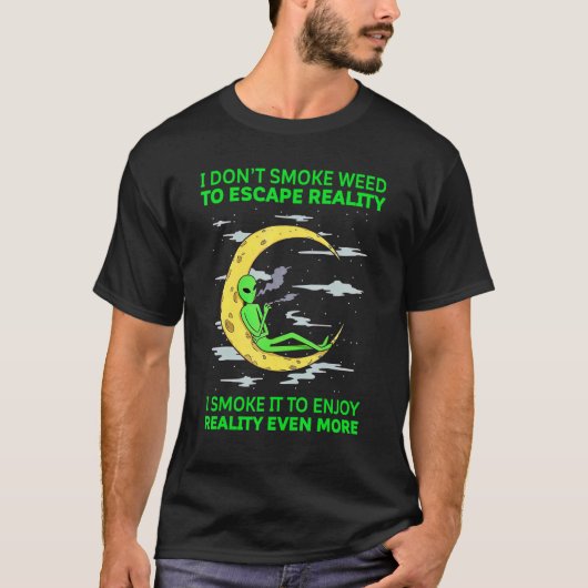 T-shirt Je ne fume pas la mauvaise herbe pour échapper à l (Devant)