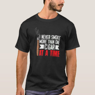 T-shirt Je Ne Fumerai Jamais Plus D'Un Cigar À La Fois Cig