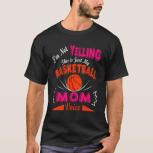 T-shirt Je ne hurle pas Ceci est mon Basketball Maman Voic