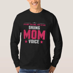 T-shirt Je ne hurle pas C'est ma maman de ski V