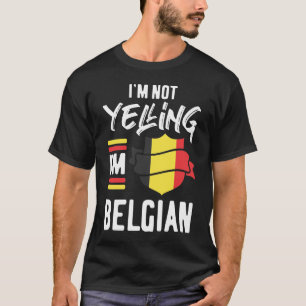 T-shirt Je ne hurle pas Je suis belge
