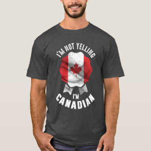 T-shirt Je ne hurle pas Je suis Canadien