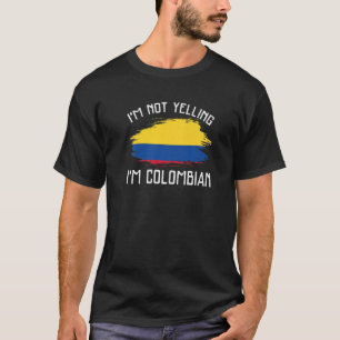 T-shirt Je ne hurle pas Je suis colombienne Colombie Pride