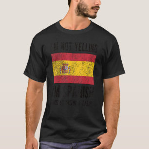 T-shirt Je ne hurle pas Je suis espagnol Espagne Drapeau R