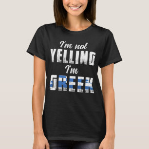 T-shirt Je ne hurle pas Je suis Grec Grèce Drapeau Patriot