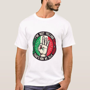 T-shirt Je ne hurle pas, je suis Italien - Culturel Hilair