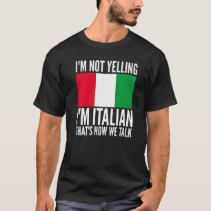 T-shirt Je ne hurle pas Je suis Italien Italie Hilarious T