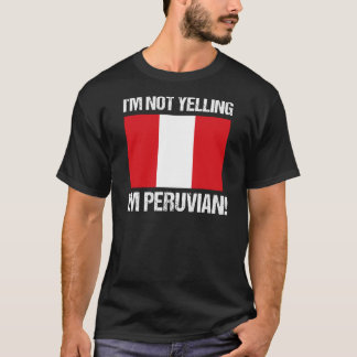 T-shirt Je ne hurle pas Je suis le drapeau péruvien Pérou