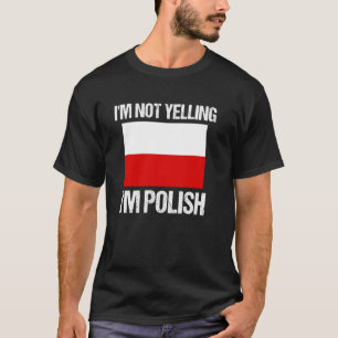 T-shirt Je ne hurle pas Je suis Polonais National Pays Dra