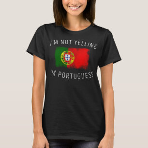T-shirt Je ne hurle pas, je suis portugais - Drôle Portuga
