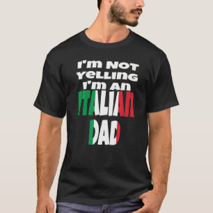 T-shirt Je ne hurle pas Je suis un papa italien Italie Dra