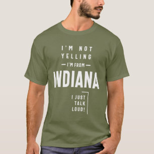 T-shirt Je ne hurle pas ! Je viens de l'Indiana Je viens d
