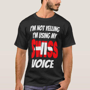 T-shirt Je ne hurle pas J'utilise mon suisse vocal