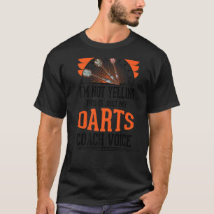 T-shirt Je ne hurle pas que ce n'est que Voice Darts Coach