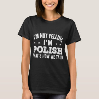 T-shirt Je ne hurle pas que je suis polish Loud Talker Fun