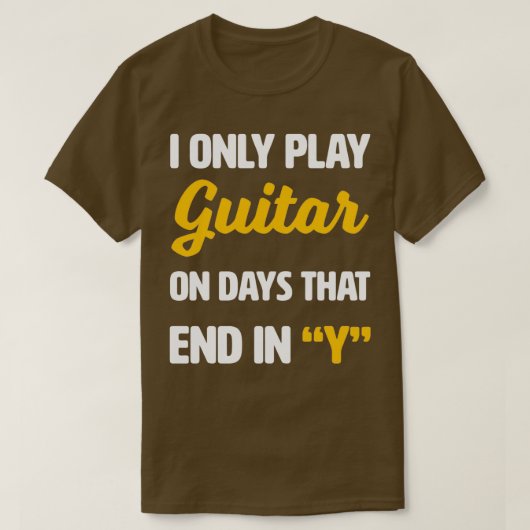 T-shirt Je ne joue de la guitare que les jours qui se term (Design devant)