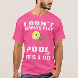 T-shirt Je Ne Joue Pas Toujours Au Billard Oh Attends Oui 