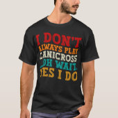 T-shirt Je ne joue pas toujours Canicross Oh Attends Oui J (Devant)